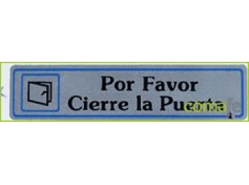 Placa´por favor cierre puerta´